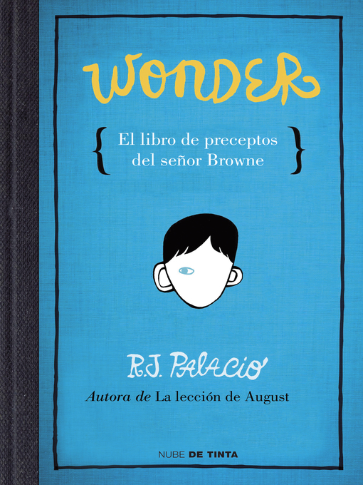 Title details for Wonder--El libro de preceptos del señor Browne by R.J. Palacio - Wait list